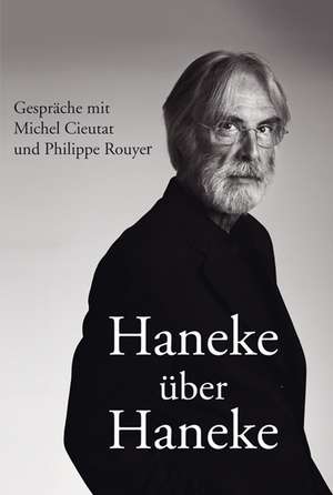 Haneke über Haneke de Marcus Seibert