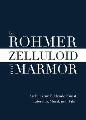 Zelluloid und Marmor de Éric Rohmer