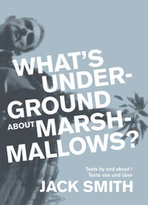 What's underground about Marshmallows? de Jack Smith