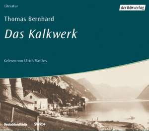 Das Kalkwerk. 2 CDs de Thomas Bernhard