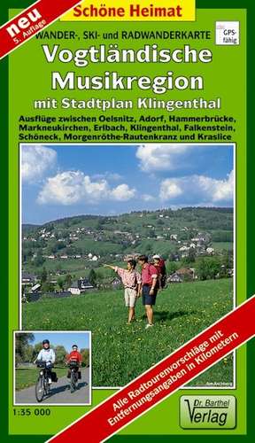 Wander-, Ski- und Radwanderkarte Vogtländische Musikregion mit Stadtplan Klingenthal 1 : 35 000