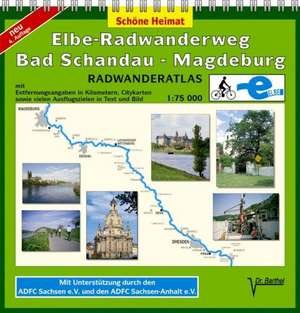 Elbe-Radwanderweg Bad Schandau - Magdeburg 1 : 75 000. Radwanderatlas