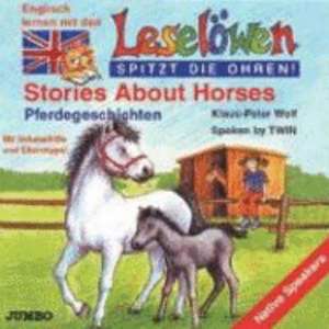 Leselöwen spitzt die Ohren. Stories about horses. CD de Klaus-Peter Wolf