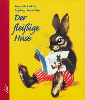 Der fleißige Hase de Sergej Michalkow