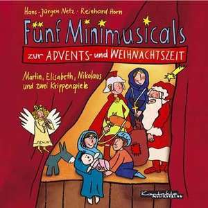 Fünf Minimusicals zur Advents- und Weihnachtszeit. Musik-CD de Hans J Netz