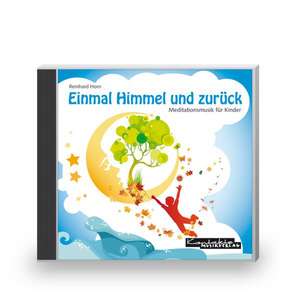 Einmal Himmel und zurück de Reinhard Horn