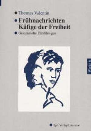 Frühnachrichten. Käfige der Freiheit de Hermann Spaan