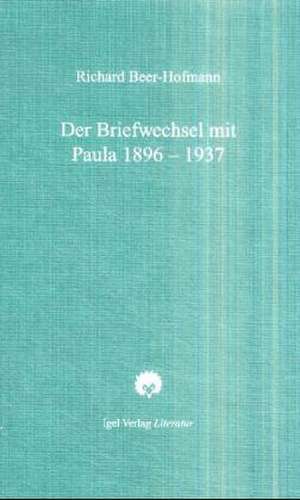 Der Briefwechsel mit Paula 1896-1937 de Michael M. Schardt