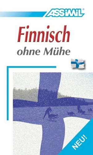 Assimil. Finnisch ohne Mühe. Lehrbuch de Tuula Laakonen