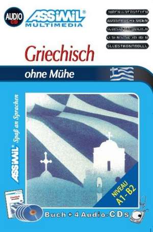 Assimil. Griechisch ohne Mühe. Lehrbuch mit 4 Audio-CDs