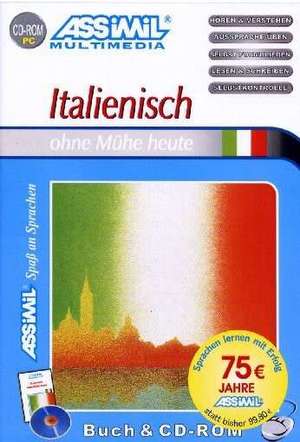 Assimil. Italienisch ohne Mühe heute. Multimedia-PC. Lehrbuch und CD-ROM für Win 98 / ME / 2000 / XP