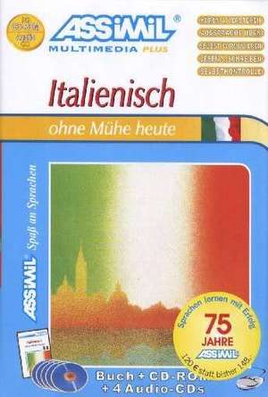 Assimil. Italienisch ohne Mühe heute. Multimedia-PLUS. Lehrbuch und 4 Audio CDs und CD-ROM für Win 98 / ME / 2000 / XP