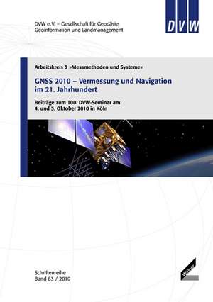 GNSS 2010 - Vermessung und Navigation im 21. Jahrhundert