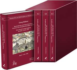 "Beschreibunng vnnd Kurtze Vertzaichnus Fürnemer Lob vnnd gedenckhwürdiger Historien" - Eine Chronik der Stadt Augsburg der Jahre 1576 bis 1607 de Georg Kölderer