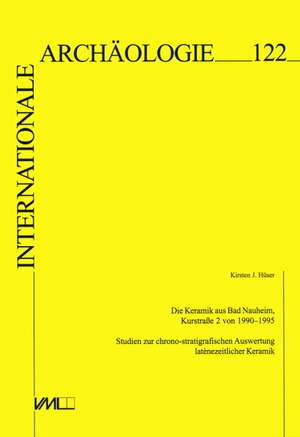 Die Keramik aus Bad Nauheim, Kurstraße 2 von 1990-1995 de Kirsten J. Hüser