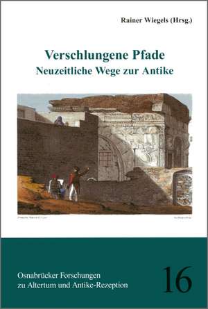 Verschlungene Pfade de Rainer Wiegels