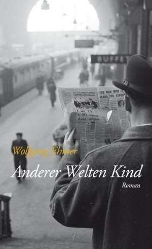 Anderer Welten Kind de Wolfgang Ehmer