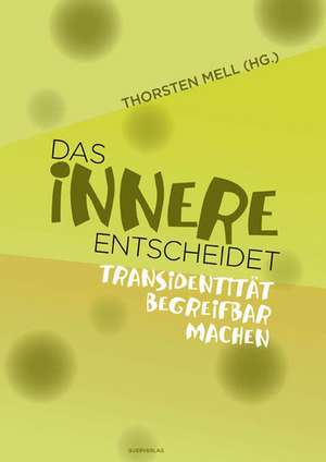 Das Innere entscheidet de Thorsten Mell