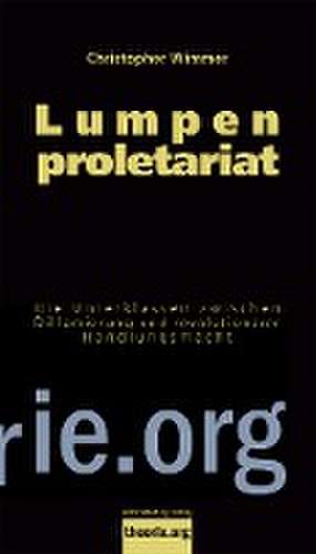 Lumpenproletariat de Christopher Wimmer