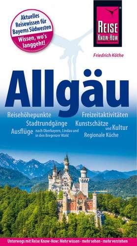 Reise Know-How Reiseführer Allgäu de Friedrich Köthe