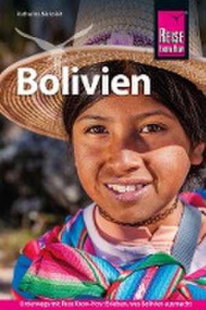 Reise Know-How Reiseführer Bolivien de Katharina Nickoleit