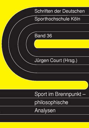 Sport im Brennpunkt - philosophische Analysen de Jürgen Court