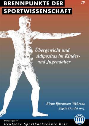 Übergewicht und Adipositas im Kindes-und Jugendalter de Birna Bjarnason-Wehrens