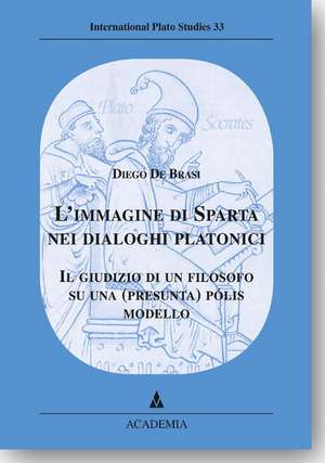 L'immagine di Sparta nei dialoghi platonici. de Diego De Brasi