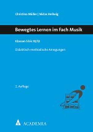 Bewegtes Lernen im Fach Musik. Klassen 5 bis 10/12 de Christina Müller