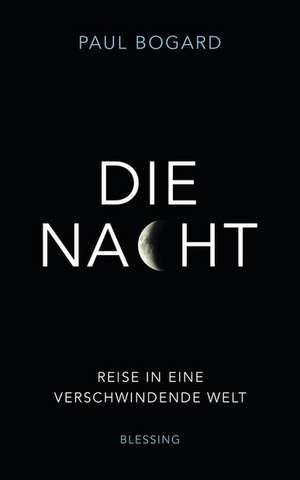 Die Nacht de Paul Bogard