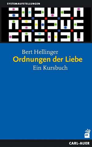 Ordnungen der Liebe de Bert Hellinger