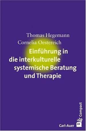 Einführung in die interkulturelle systemische Beratung und Therapie de Thomas Hegemann