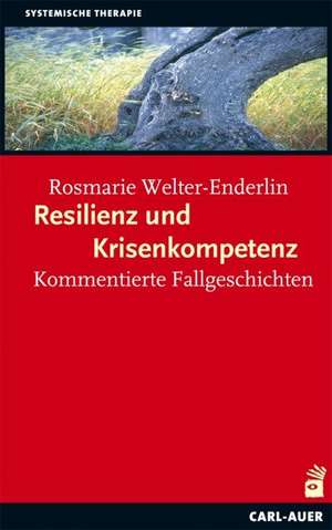 Resilienz und Krisenkompetenz de Rosmarie Welter-Enderlin