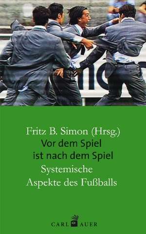 Vor dem Spiel ist nach dem Spiel de Fritz B. Simon