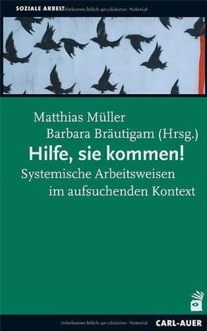 Hilfe, sie kommen! de Matthias Müller