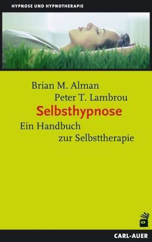 Selbsthypnose de Brian M. Alman