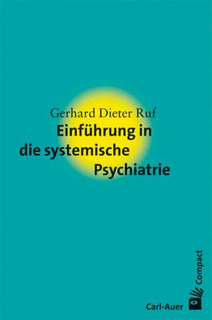 Einführung in die systemische Psychiatrie de Gerhard Dieter Ruf