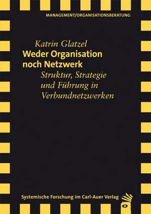 Weder Organisation noch Netzwerk de Katrin Glatzel