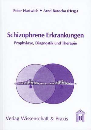 Schizophrene Erkrankungen de Peter Hartwich