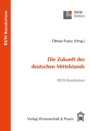 Die Zukunft des deutschen Mittelstands de Otmar Franz