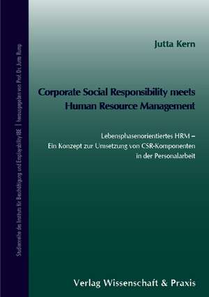 Corporate Social Responsibility meets Human Resource Management. de Jutta Kern