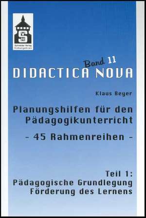 Planungshilfen für den Pädagogikunterricht 1 - 45 Rahmenreihen de Klaus Beyer