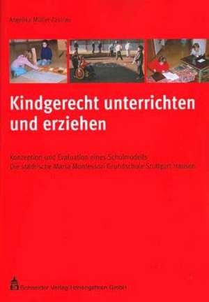 Kindgerecht unterrichten und erziehen de Angelika Müller-Zastrau