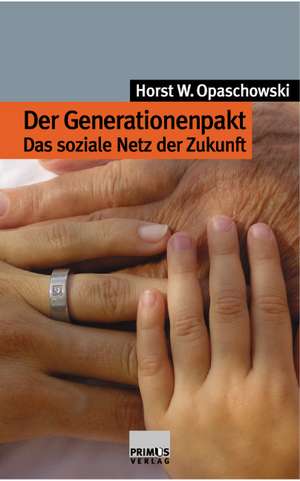 Der Generationenpakt de Horst W. Opaschowski