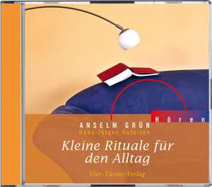 Kleine Rituale für den Alltag de Anselm Grün