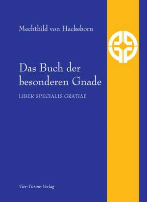 Das Buch der besonderen Gnade de Mechthild von Hackeborn