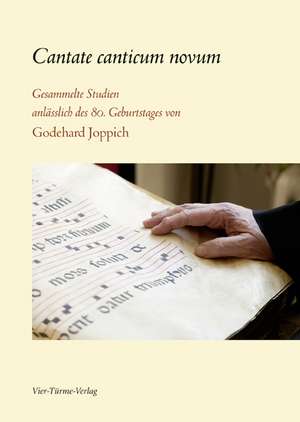 Cantate canticum novum de Godehard Joppich