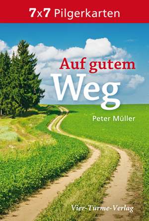 Auf gutem Weg de Peter Müller