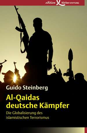 Al-Qaidas deutsche Kämpfer de Guido Steinberg