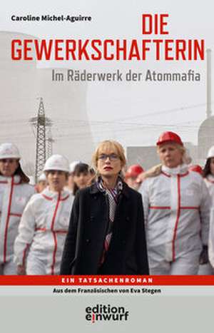 Die Gewerkschafterin de Caroline Michel-Aguirre